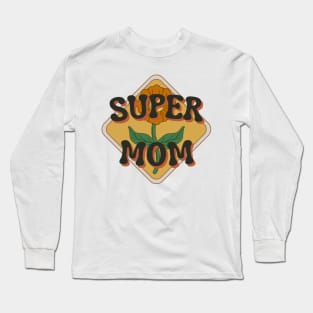 Super Mom Mother's Day Long Sleeve T-Shirt